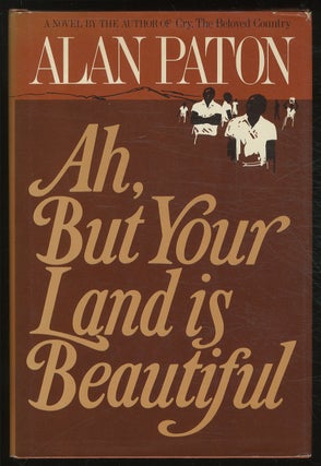Item #381166 Ah, But Your Land is Beautiful. Alan PATON
