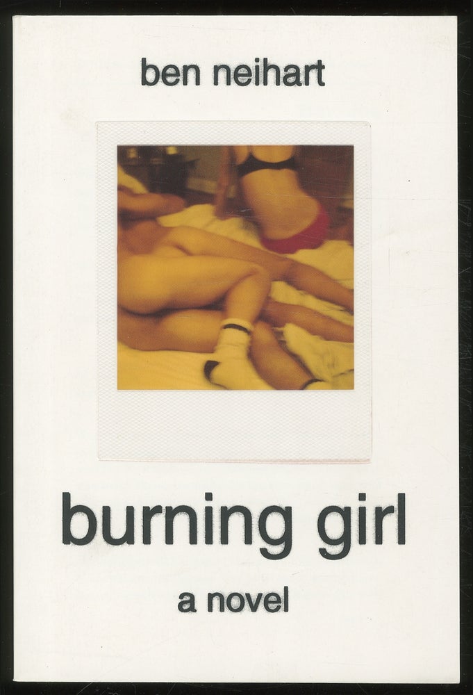Item #381291 Burning Girl. Ben NEIHART.