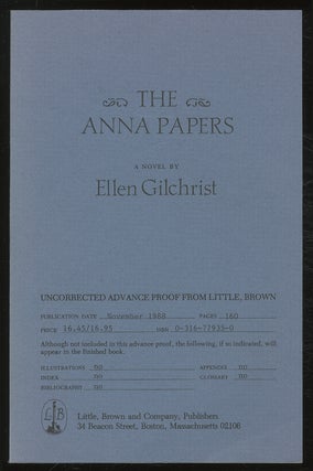Item #381329 The Anna Papers. Ellen GILCHRIST
