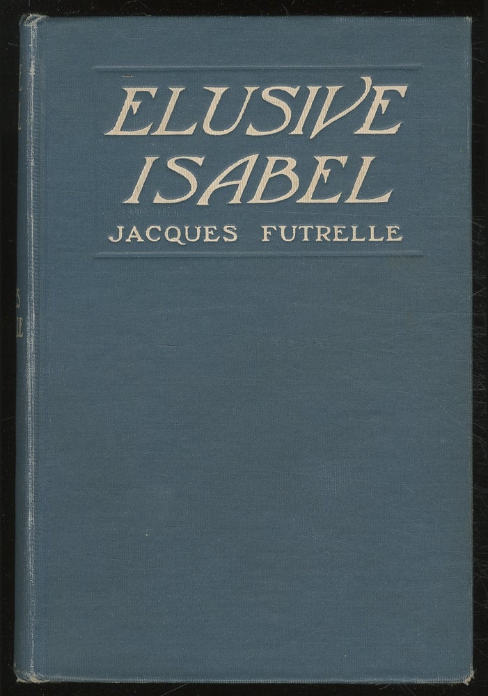 Item #381348 Elusive Isabel. Jacques FUTRELLE.