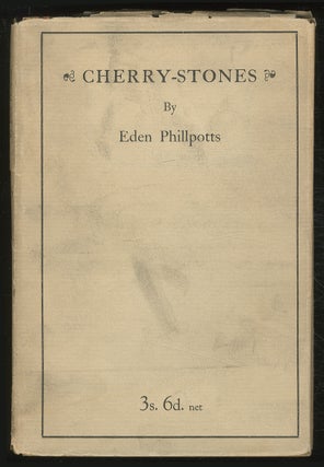 Item #381527 Cherry-Stones. Eden PHILLPOTTS