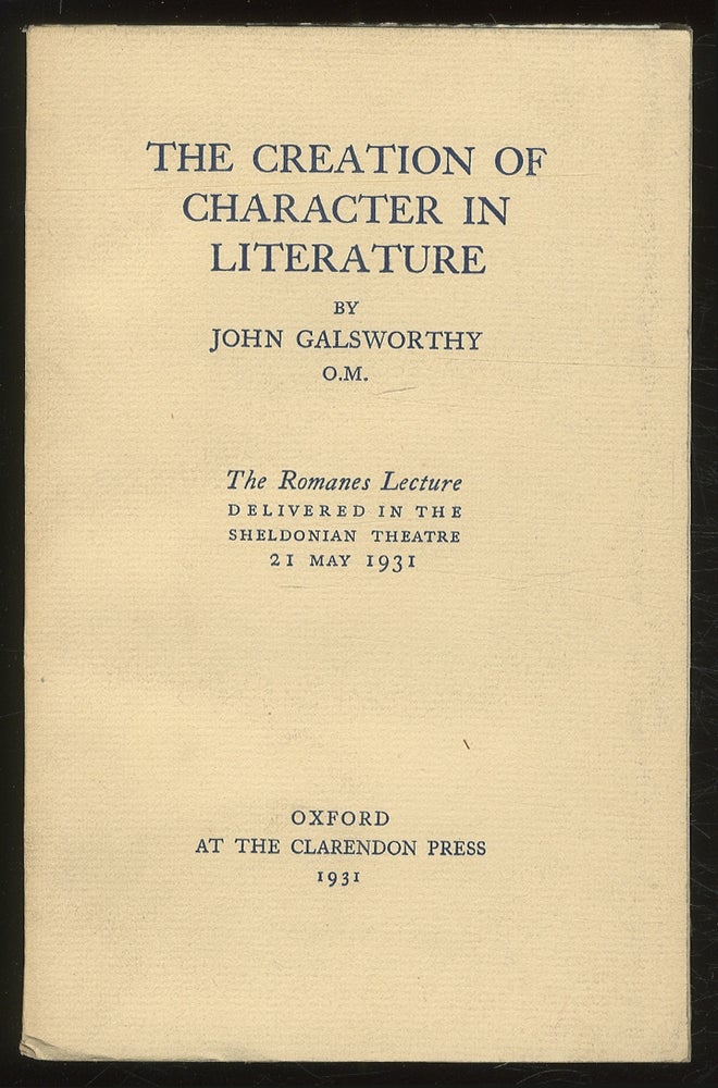 Item #381629 The Creation of Character in Literature. John GALSWORTHY.