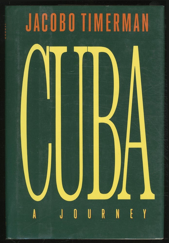 Item #381859 Cuba: A Journey. Jacobo TIMERMAN.