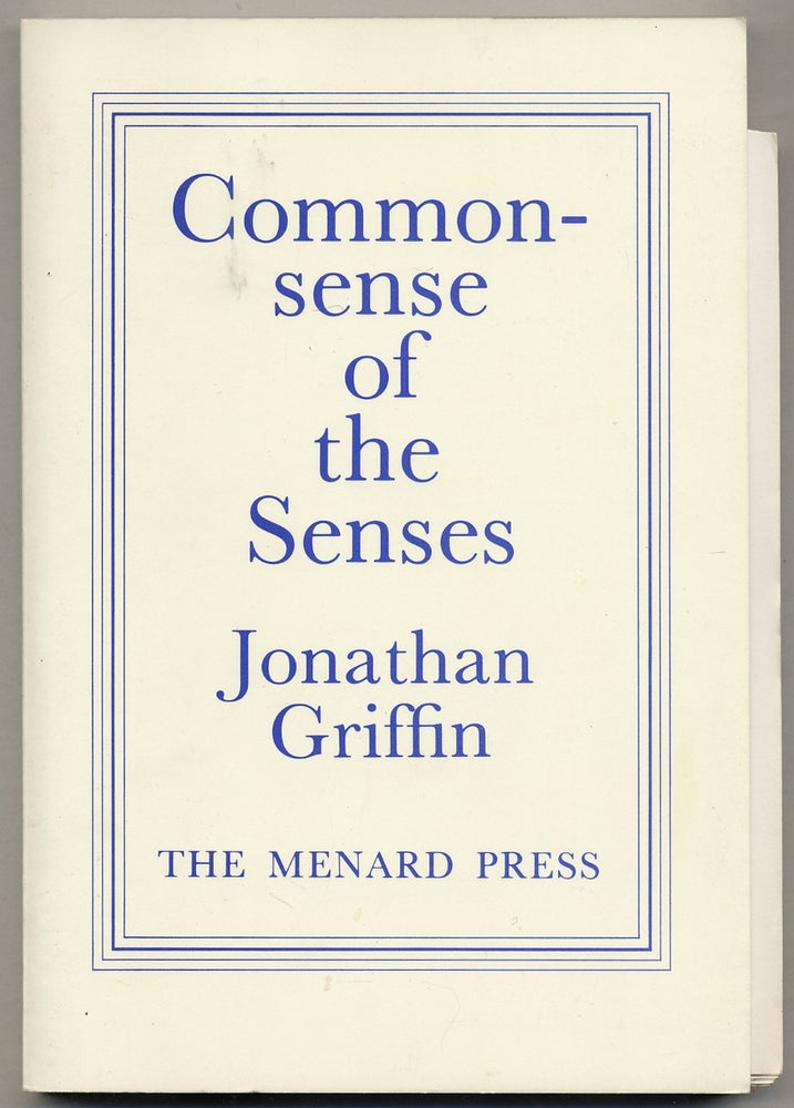 Item #381909 Commonsense of the Senses. Jonathan GRIFFIN.
