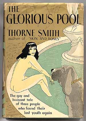 Item #38195 The Glorious Pool. Thorne SMITH