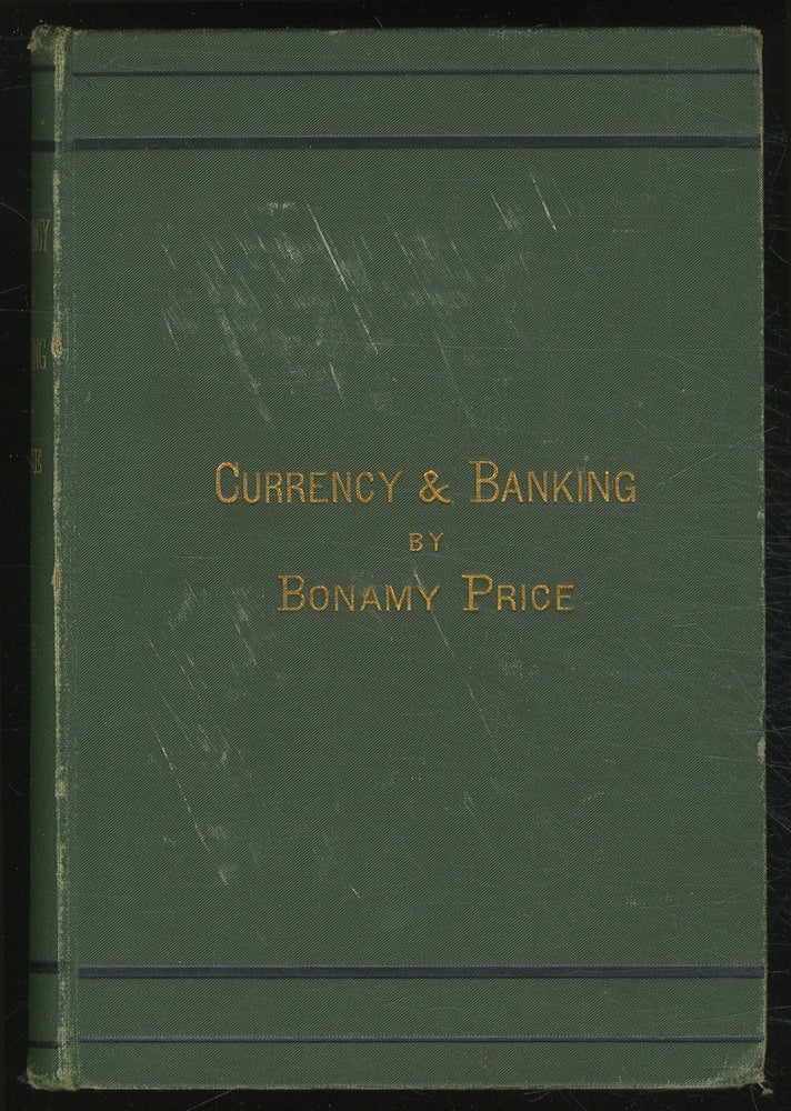 Item #382263 Currency and Banking. Bonamy PRICE.