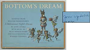 Item #382374 Bottom's Dream: Adapted from William Shakespeare's A Midsummer Night's Dream. John UPDIKE, Felix Mendelssohn.