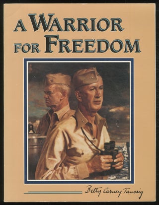 A Warrior for Freedom. Betty Carney TAUSSIG.