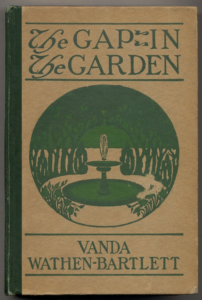 Item #382725 The Gap in the Garden. Vanda WATHEN-BARTLETT.