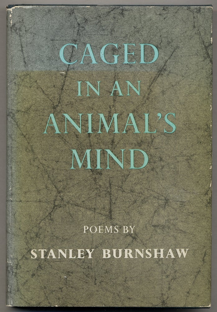 Item #382965 Caged in an Animals Mind. Stanley BURNSHAW.