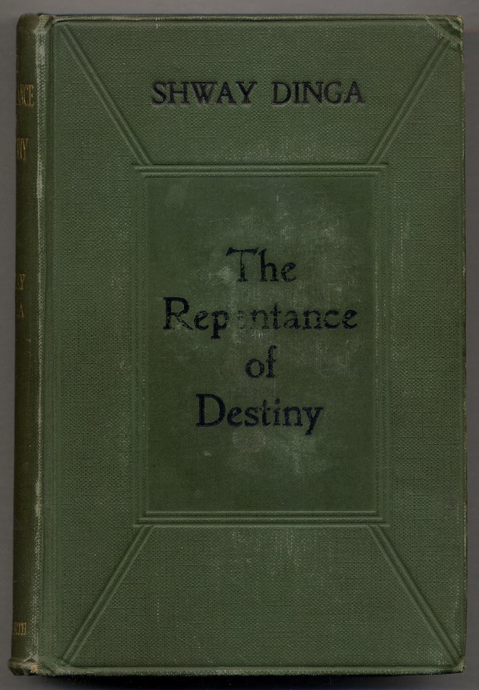 Item #382972 The Repentance of Destiny: A Romance Of Anglo-Burman Life. Shway DINGA, Sir James George Scott.