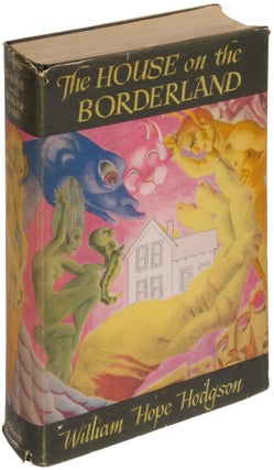Item #383039 The House on the Borderland and Other Novels. William Hope HODGSON