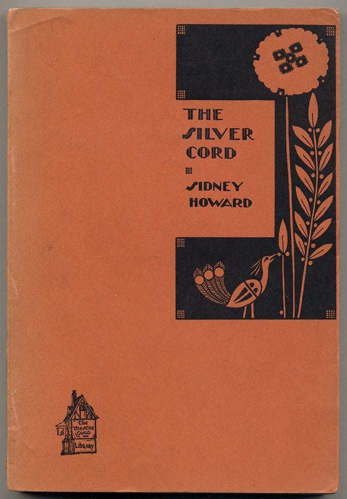 Item #383113 The Silver Cord: A Comedy in Three Acts. Sidney HOWARD.