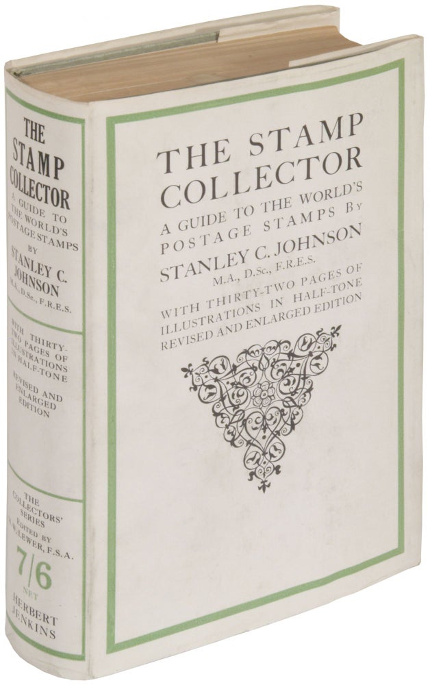 Item #383421 The Stamp Collector: A Guide to the World's Postage Stamps. Stanley C. JOHNSON.