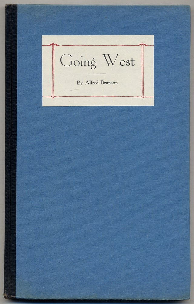 Item #383495 Going West: The Pioneer Work of Alfred Brunson. J. Christian BAY.