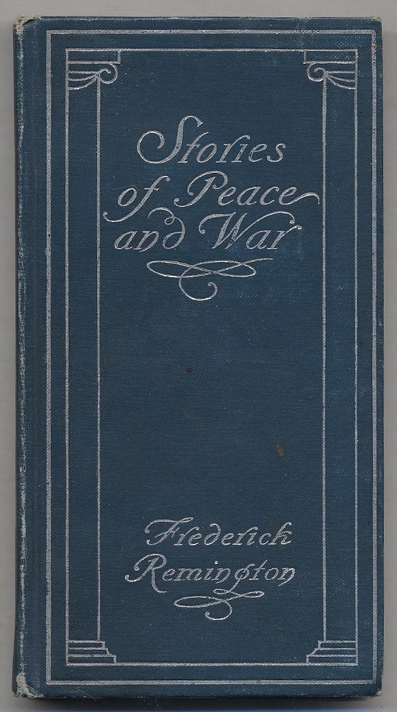 Item #383559 Stories of Peace and War. Frederic REMINGTON.