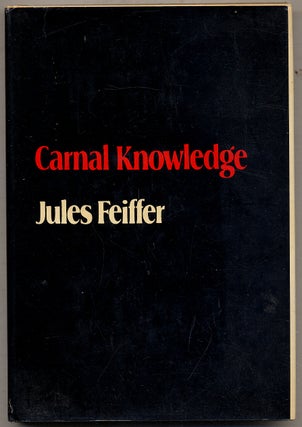 Item #383709 Carnal Knowledge. Jules FEIFFER