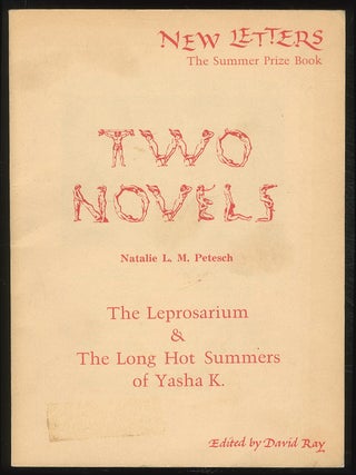 Two Novels: The Leprosarium & The Long Hot Summers of Yasha K. Natalie L. M PETESCH.