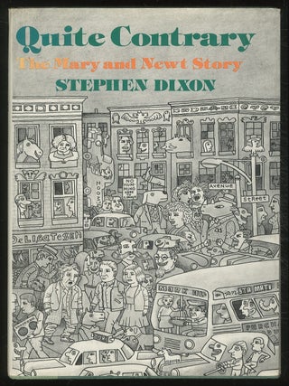Quite Contrary: The Mary and Newt Story. Stephen DIXON.