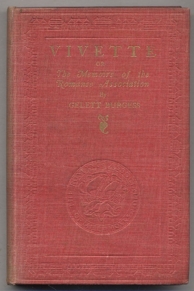 Item #384109 Vivette or The Memoirs of the Romance Association. Gelett BURGESS.