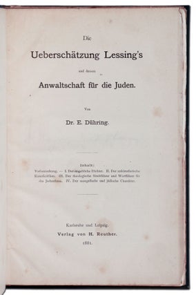 Die Überschätzung Lessing's und dessen Anwaltschaft für die Juden [The Overvaluation of Lessing and his Advocacy of the Jews]