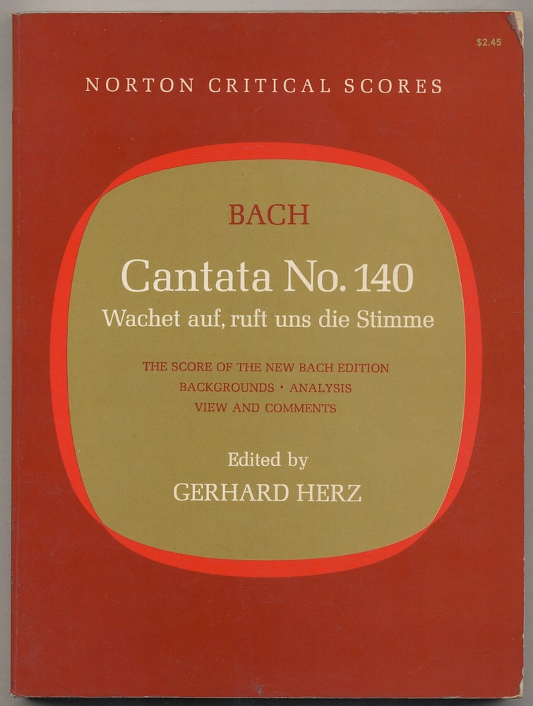 Item #384282 Cantata No. 140 - Wachet auf, ruft uns die Stimme. The Score of the New Bach Edition: Backgrounds, Analysis, Views and Comments. Johann Sebastian BACH.