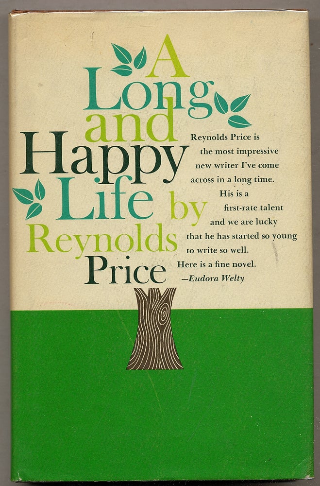 Item #384453 A Long and Happy Life. Reynolds PRICE.