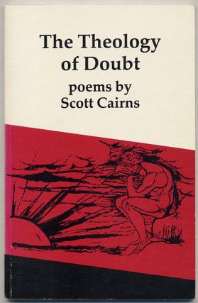 The Theology of Doubt. Scott CAIRNS, Timothy Liu.