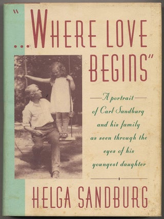 Where Love Begins. Helga SANDBURG.