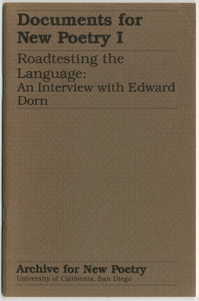 Item #385495 Documents for New Poetry I: Roadtesting the Language: An Interview with Edward Dorn. Edward DORN, Stephen Fredman.