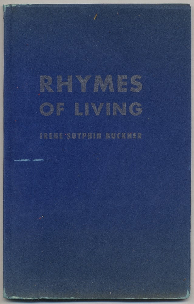 Item #385727 Rhymes of Living. Irene Sutphin BUCKNER.
