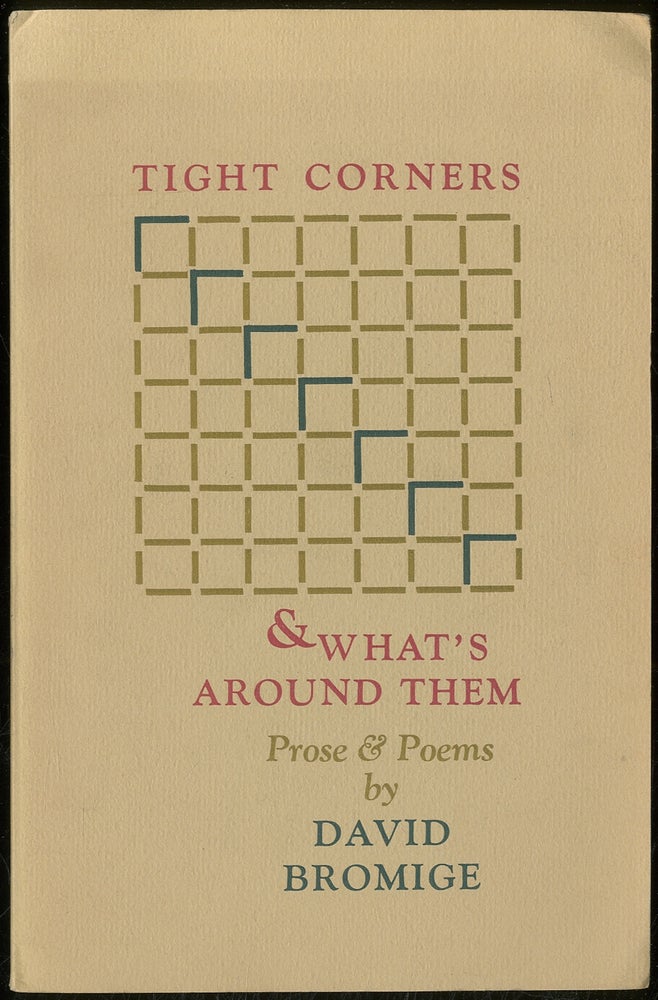 Item #385781 Tight Corners and What's Around them (being the brief and endless adventures of some pronouns in the sentences of 1972-73). David BROMIGE.