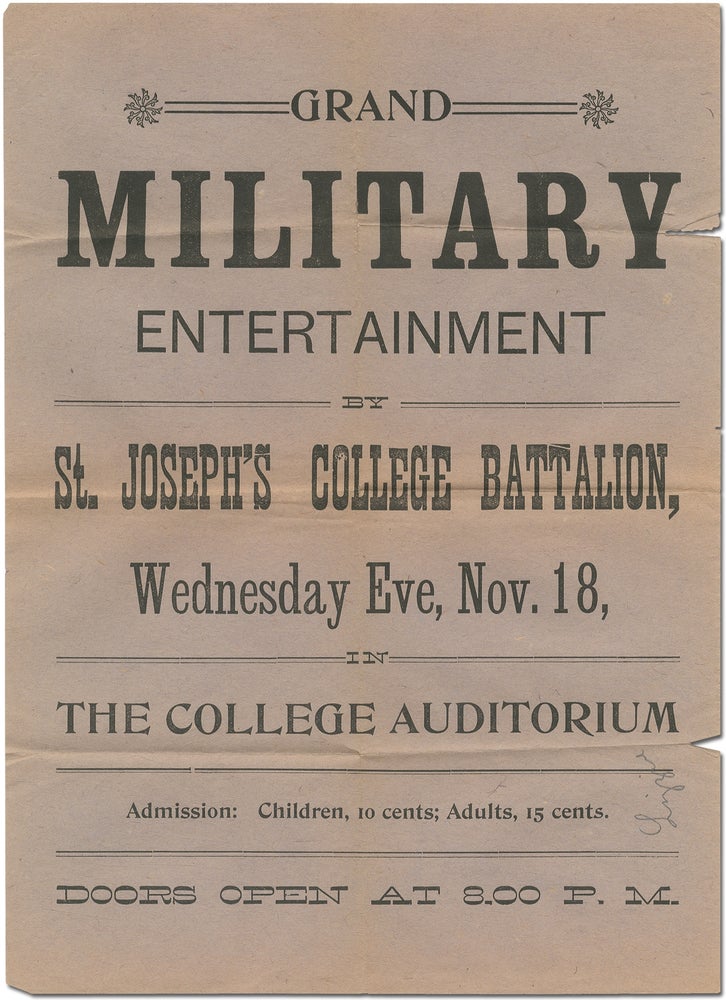 Item #385915 [Broadside]: Grand Military Entertainment by St. Joseph's College Battalion, Wednesday Eve, Nov. 18, in The College Auditorium