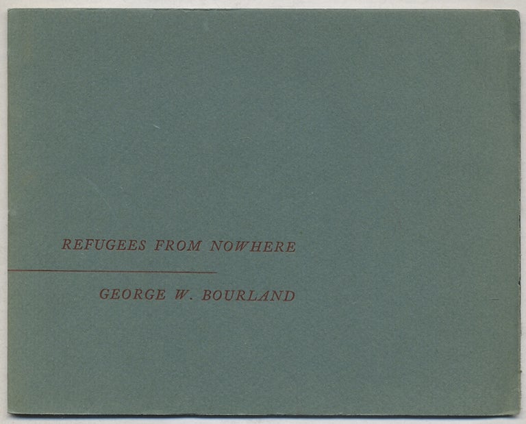 Item #386222 Refugees from Nowhere. George W. BOURLAND.