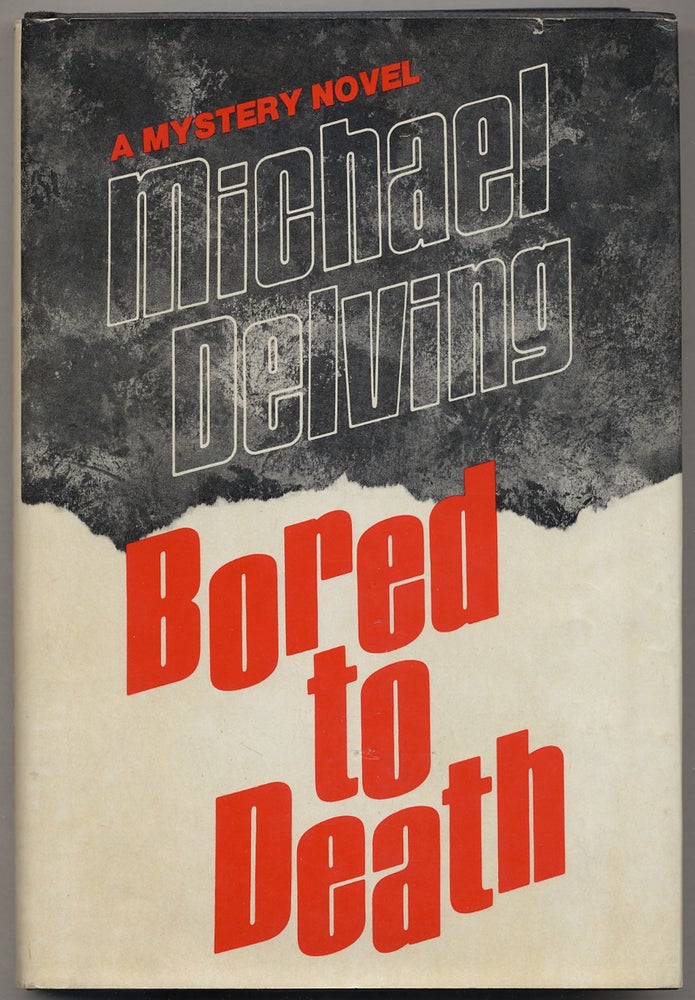 Item #386526 Bored To Death. Michael DELVING.