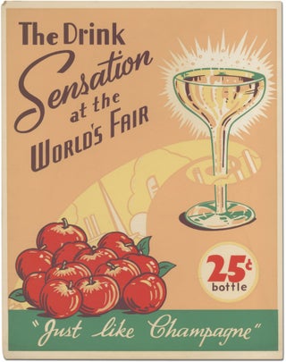 Item #386548 [Advertising poster]: The Drink Sensation at the World's Fair. "Just Like Champagne"...