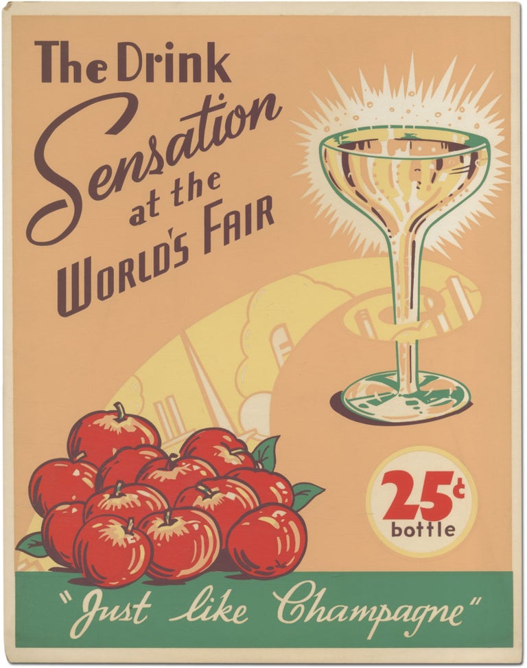 Item #386548 [Advertising poster]: The Drink Sensation at the World's Fair. "Just Like Champagne" 25c Bottle