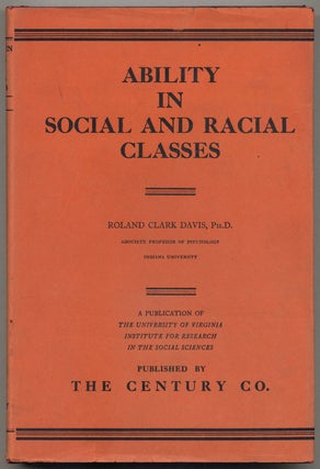 Item #386680 Ability in Social and Racial Classes: Some Physiological Correlates. Roland Clark DAVIS