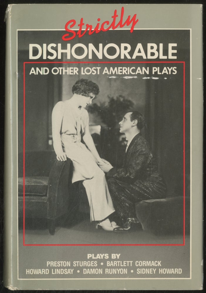 Item #386784 Strictly Dishonorable and Other Lost American Plays. Richard NELSON, selected, introduced by.