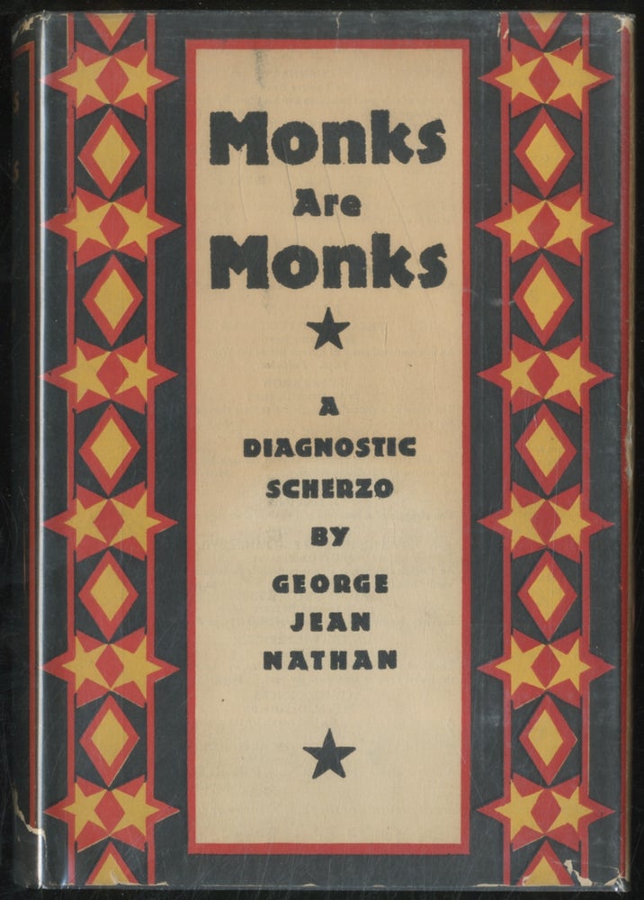 Item #386890 Monks Are Monks: A Diagnostic Scherzo. George Jean NATHAN.
