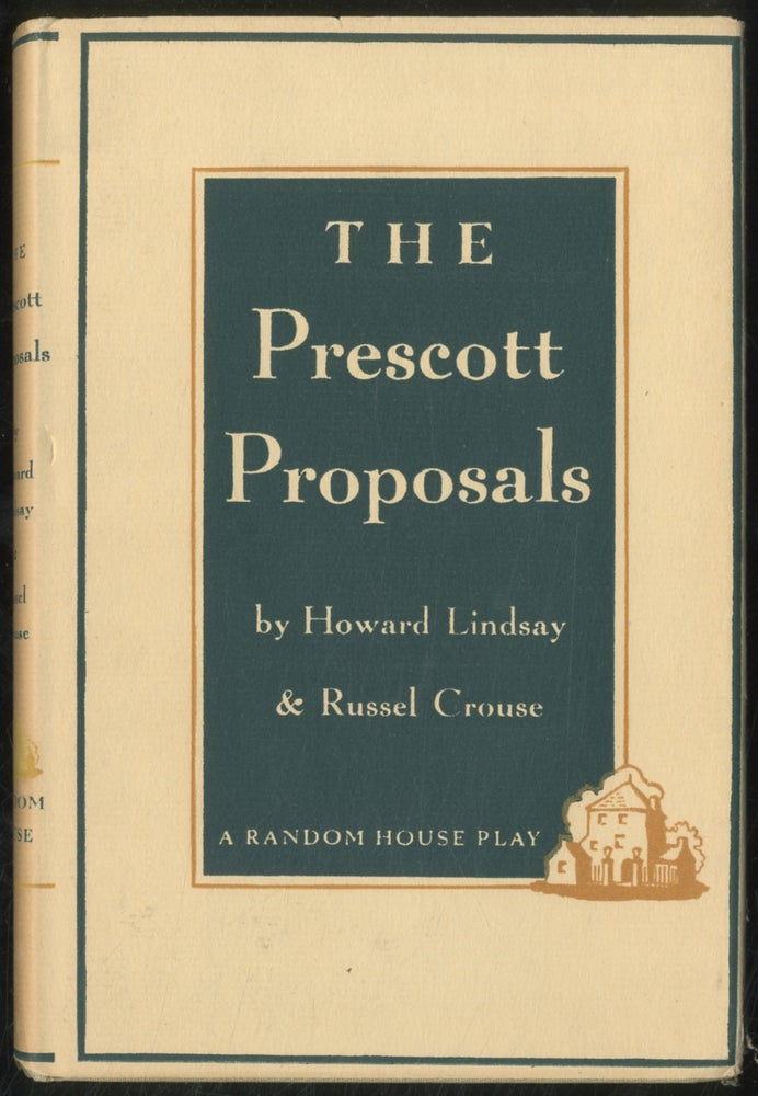Item #386945 The Prescott Proposals. Howard LINDSAY, Russel Crouse.