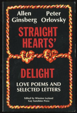 Item #387177 Straight Hearts' Delight: Love Poems and Selected Letters 1947-1980. Allen GINSBERG,...