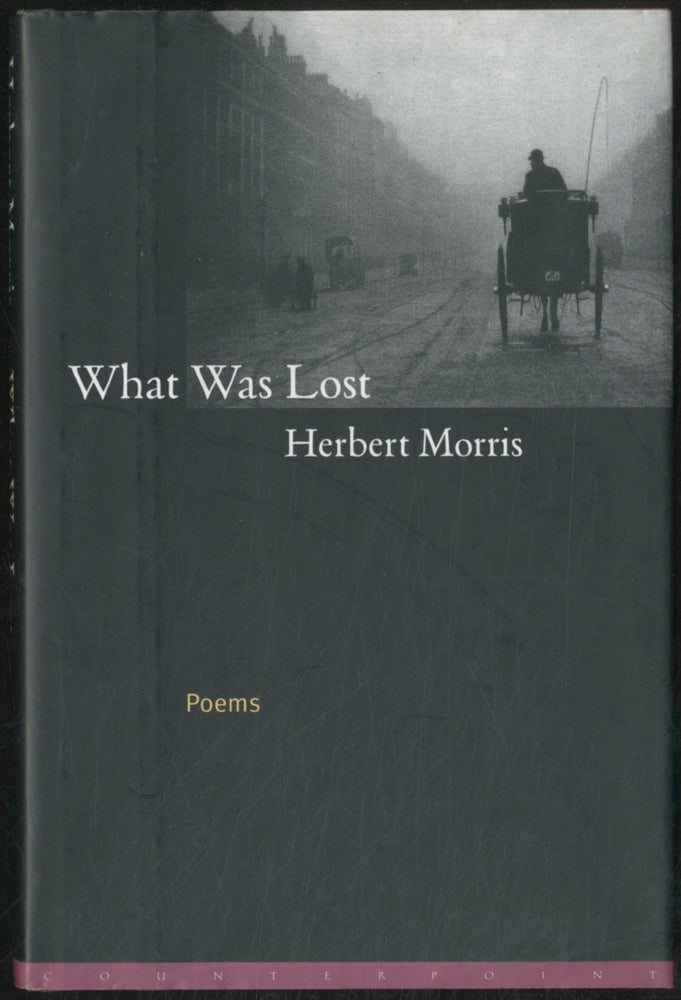 Item #387443 What Was Lost. Herbert MORRIS.