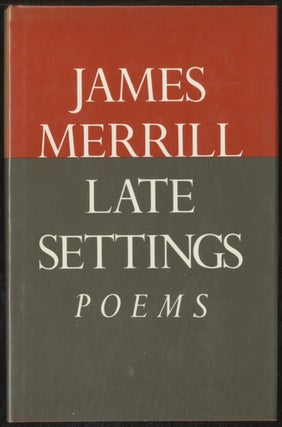 Item #387450 Late Settings: Poems. James MERRILL
