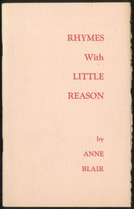 Rhymes with Little Reason. Anne BLAIR.