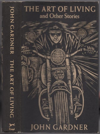 Item #387661 The Art of Living and Other Stories. John GARDNER