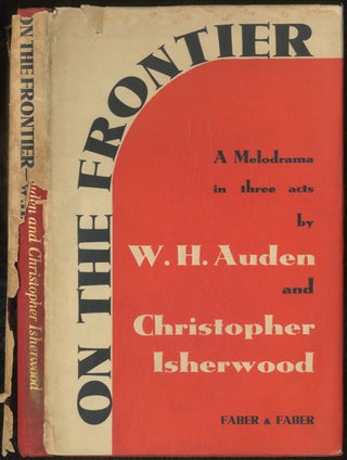 Item #387853 On the Frontier: A Melodrama in Three Acts. W. H. AUDEN, Christopher Isherwood