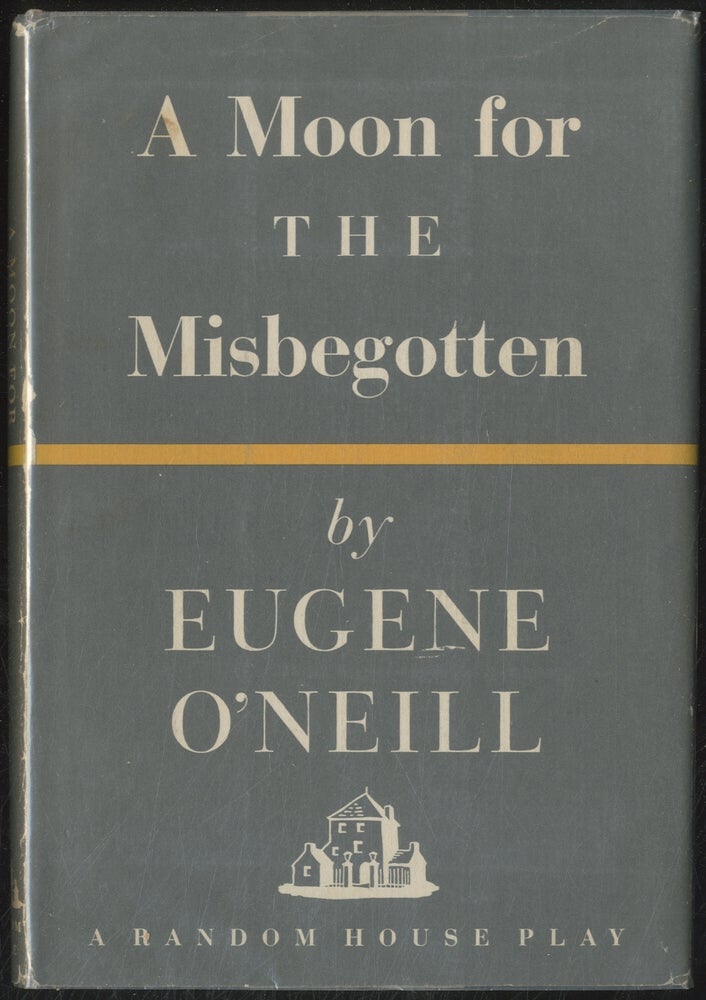Item #387919 A Moon for the Misbegotten. Eugene O'NEILL.