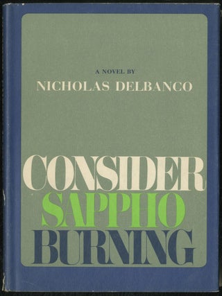 Consider Sappho Burning. Nicholas DELBANCO.