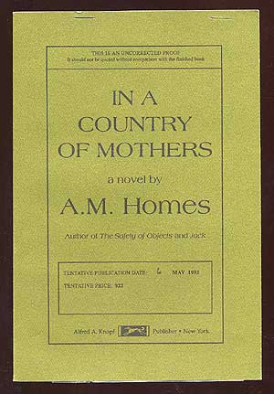 Item #38811 In a Country of Mothers. A. M. HOMES.